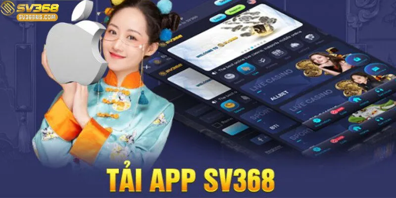 Cách cài đặt và tải app SV368 dễ dàng và nhanh chóng